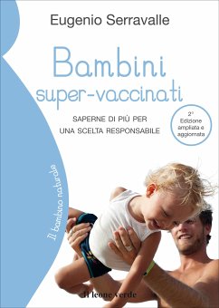 Bambini super-vaccinati, 2a edizione (eBook, ePUB) - Serravalle, Eugenio