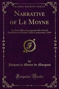 Narrative of Le Moyne (eBook, PDF)