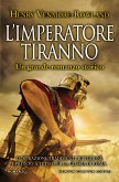 L'imperatore tiranno (eBook, ePUB)