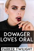 Dowager Loves Oral: Taboo Older Woman/Younger Man Erotica (eBook, ePUB)