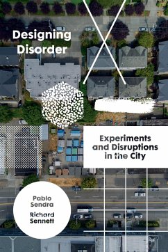 Designing Disorder (eBook, ePUB) - Sendra, Pablo; Sennett, Richard