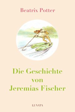 Die Geschichte von Jeremias Fischer (eBook, ePUB) - Potter, Beatrix