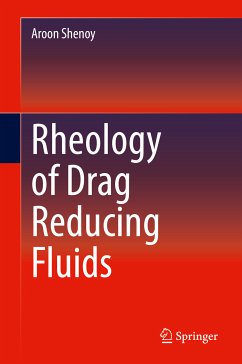 Rheology of Drag Reducing Fluids (eBook, PDF) - Shenoy, Aroon