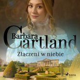 Złączeni w niebie - Ponadczasowe historie miłosne Barbary Cartland (MP3-Download)