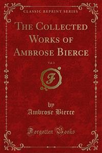 The Collected Works of Ambrose Bierce (eBook, PDF)