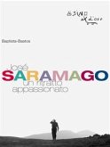 José Saramago. Un ritratto appassionato (eBook, ePUB)