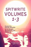 Spitwrite Volumes 1-3 (eBook, ePUB)