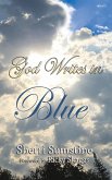 God Writes In Blue (eBook, ePUB)
