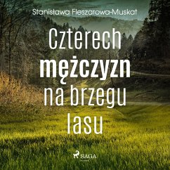 Czterech mężczyzn na brzegu lasu (MP3-Download) - Fleszarowa-Muskat, Stanisława