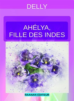 Ahélya, fille des Indes (eBook, ePUB) - Delly