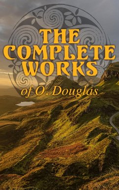 Cover The Complete Works of O. Douglas (eBook, ePUB)