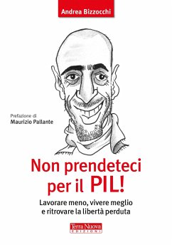 Non prendeteci per il PIL! (eBook, ePUB) - Bizzocchi, Andrea