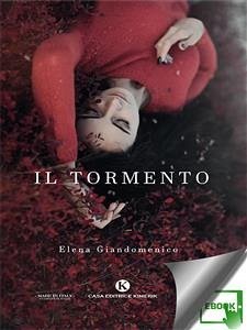 Il tormento (eBook, ePUB) - Giandomenico, Elena