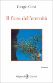 Il fiore dell'eternità (eBook, ePUB)