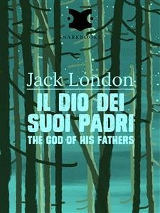 Il dio dei suoi padri / The god of his Fathers (eBook, ePUB) - London, Jack