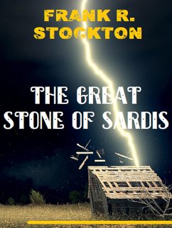 The Great Stone of Sardis (eBook, ePUB) - R. Stockton, Frank