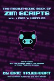 Medium-Sized Book of Zim Scripts: Vol. 1: Pigs 'n' Waffles (eBook, ePUB)