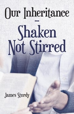 Our Inheritance - Shaken Not Stirred (eBook, ePUB) - Sturdy, James