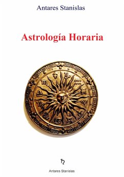 Astrología Horaria (eBook, ePUB) - Stanislas, Antares