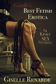 Giselle's Best Fetish Erotica: 14 Kinky Sex Stories (eBook, ePUB) Giselle's Best Fetish Erotica: 14 Kinky Sex Stories (eBook, ePUB)