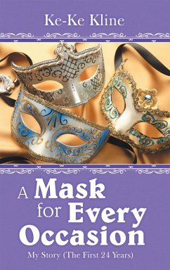 A Mask for Every Occasion (eBook, ePUB) - Kline, Ke-Ke