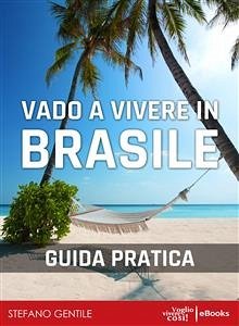 Vado a vivere in Brasile (eBook, ePUB) - Gentile, Stefano