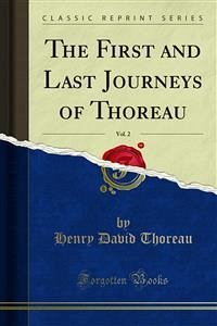 The First and Last Journeys of Thoreau (eBook, PDF) - David Thoreau, Henry
