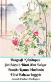 Biografi Kehidupan Siti Aisyah Binti Abu Bakar Ibunda Kaum Muslimin Edisi Bahasa Inggris (fixed-layout eBook, ePUB)
