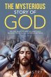 The Mysterious Story of God (eBook,... - Bild 1