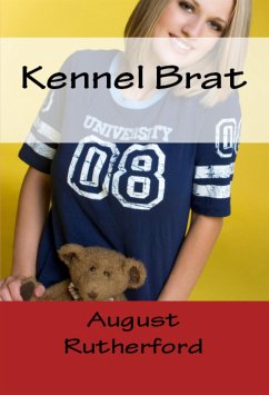 Kennel Brat: Taboo Erotica (eBook, ePUB) - Rutherford, August