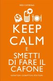 Keep calm e smetti di fare il cafone (eBook, ePUB)