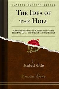 The Idea of the Holy (eBook, PDF) - Otto, Rudolf