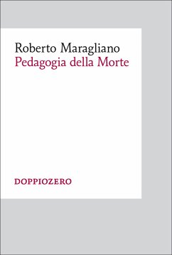 Pedagogia della morte (eBook, ePUB) - Maragliano, Roberto