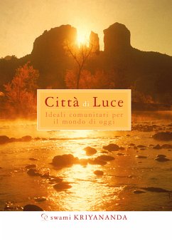 Città di Luce (eBook, ePUB) - Kriyananda, Swami