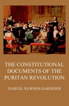 The Constitutional Documents of the Puritan Revolution (eBook, ePUB) - Gardiner, Samuel Rawson