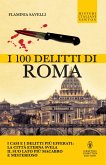 I 100 delitti di Roma (eBook, ePUB)