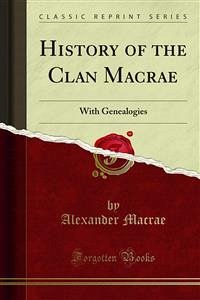 History of the Clan Macrae (eBook, PDF) - Macrae, Alexander