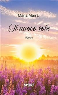 Il nuovo sole (eBook, ePUB) - Marrali, Maria