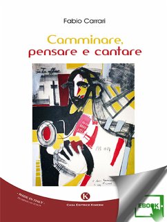 Camminare, pensare e cantare (eBook, ePUB) - Fabio, Carrari