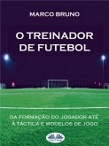 O Treinador De Futebol (eBook, ePUB)