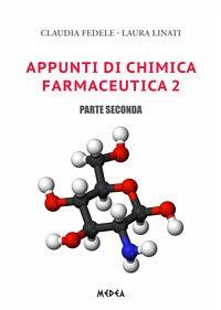 Appunti di chimica farmaceutica 2 parte 2 (eBook, PDF) - fedele, claudia; linati, laura