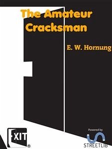 The Amateur Cracksman (eBook, ePUB) - W. Hornung, E.