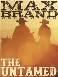 The Untamed (eBook, ePUB) - Brand, Max