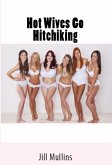 Hot Wives Go Hitchiking: Taboo Erotica (eBook, ePUB)