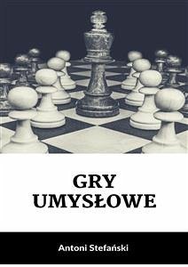 Gry umysłowe (eBook, ePUB) - Stefański, Antoni