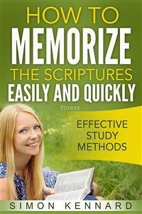 How To Memorize The Bible Scriptures Easily and Quickly (eBook, ePUB) - Kennard, Simon