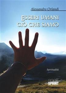 Esseri umani ciò che siamo (eBook, ePUB) Cover Esseri umani ciò che siamo (eBook, ePUB)