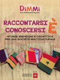 Raccontarsi è conoscersi. Storie, emozioni e didattica per una società multiculturale (eBook, ePUB)