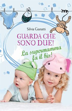 Guarda che sono due! (eBook, ePUB) - Gianatti, Silvia