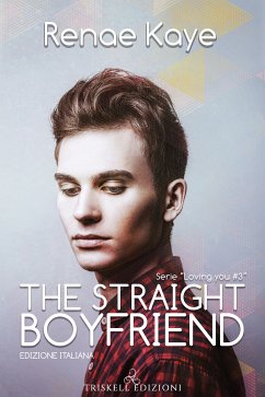 The straight boyfriend (eBook, ePUB) - Kaye, Renae